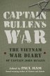 Captain Bullen's War: The Vietnam War... - Bild 1