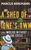 A Shed Of One's Own (eBook, ePUB)