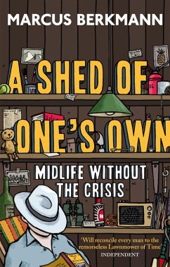 A Shed Of One's Own (eBook, ePUB) - Berkmann, Marcus