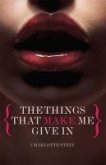 The Things That Make Me Give In (eBook, ePUB)