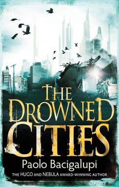 The Drowned Cities (eBook, ePUB) - Bacigalupi, Paolo