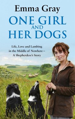 One Girl And Her Dogs (eBook, ePUB) - Gray, Emma