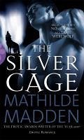 The Silver Cage (eBook, ePUB) - Madden, Mathilde