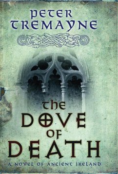 The Dove of Death (Sister Fidelma Mysteries Book 20) (eBook, ePUB) - Tremayne, Peter