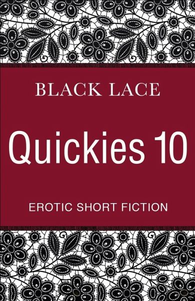 Black Lace Quickies 10 (eBook, ePUB) Black Lace Quickies 10 (eBook, ePUB)