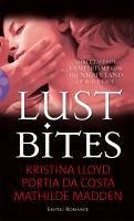 Lust Bites (eBook, ePUB) - Lloyd, Kristina; Madden, Mathilde; Da Costa, Portia