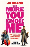 The More You Ignore Me (eBook, ePUB)