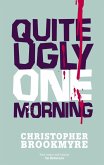 Quite Ugly One Morning (eBook, ePUB)