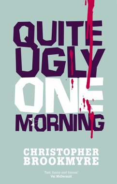 Quite Ugly One Morning (eBook, ePUB) - Brookmyre, Christopher