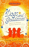 Dogs and Goddesses (eBook, ePUB) Dogs and Goddesses (eBook, ePUB)