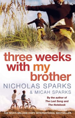 Three Weeks With My Brother (eBook, ePUB) - Sparks, Nicholas; Sparks, Micah