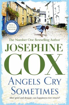 Angels Cry Sometimes (eBook, ePUB) - Cox, Josephine Angels Cry Sometimes (eBook, ePUB) - Cox, Josephine