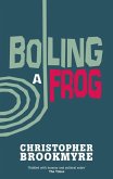 Boiling A Frog (eBook, ePUB)