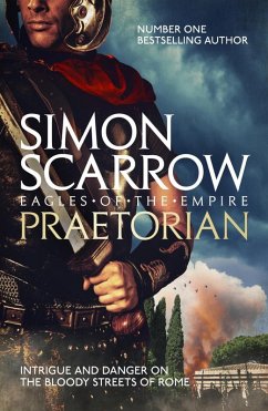 Praetorian (Eagles of the Empire 11) (eBook, ePUB) - Scarrow, Simon