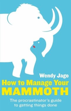How To Manage Your Mammoth (eBook, ePUB) - Jago, Wendy