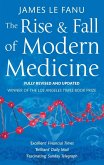 The Rise And Fall Of Modern Medicine (eBook, ePUB)
