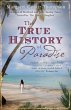 The True History of Paradise (eBook,... - Bild 1