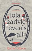 Lola Carlyle Reveals All (eBook, ePUB)