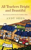 All Teachers Bright and Beautiful (Book 3) (eBook, ePUB)