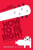 How To Be Right (eBook, ePUB)
