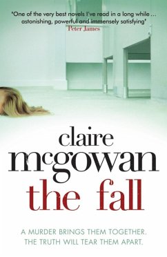 The Fall: A murder brings them together. The truth will tear them apart. (eBook, ePUB) - Mcgowan, Claire