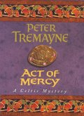Act of Mercy (Sister Fidelma Mysteries Book 8) (eBook, ePUB)
