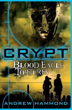 CRYPT: Blood Eagle Tortures (eBook, ePUB) - Hammond, Andrew