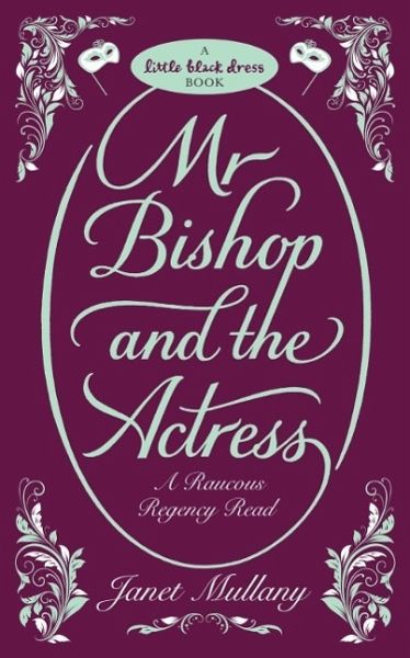 Mr Bishop and the Actress (eBook, ePUB) Mr Bishop and the Actress (eBook, ePUB)