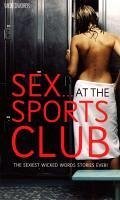 Wicked Words: Sex...At The Sports Club (eBook, ePUB)