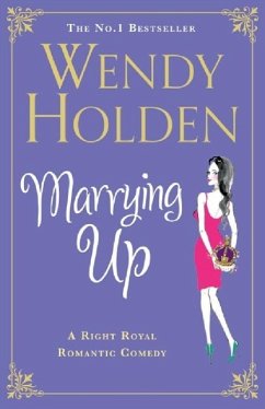 Marrying Up (eBook, ePUB) - Holden, Wendy