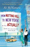 From Notting Hill to New York . . . Actually (eBook, ePUB)
