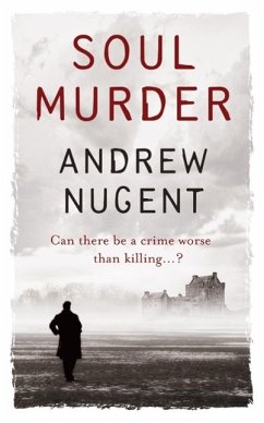 Soul Murder (eBook, ePUB) - Nugent, Andrew