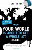 Why Your World is About to Get a Whole Lot Smaller (eBook, ePUB)