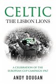Celtic: The Lisbon Lions (eBook, ePUB)