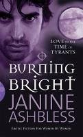 Burning Bright (eBook, ePUB) - Ashbless, Janine Burning Bright (eBook, ePUB) - Ashbless, Janine