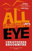 All Fun And Games Until Somebody Loses An Eye (eBook, ePUB)