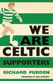 We Are Celtic Supporters (eBook, ePUB)