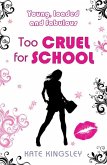 Too Cruel for School: Young, Loaded and Fabulous (eBook, ePUB)