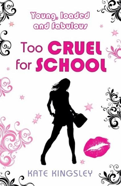 Too Cruel for School: Young, Loaded and Fabulous (eBook, ePUB)