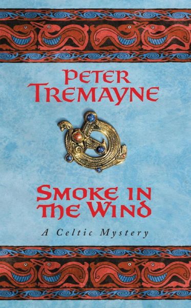 Smoke in the Wind (Sister Fidelma Mysteries Book 11) (eBook, ePUB) Smoke in the Wind (Sister Fidelma Mysteries Book 11) (eBook, ePUB)