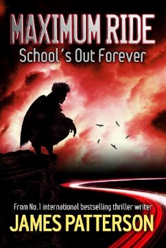 Maximum Ride: School's Out Forever (eBook, ePUB) - Patterson, James