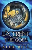 Lex Trent Versus The Gods (eBook, ePUB)