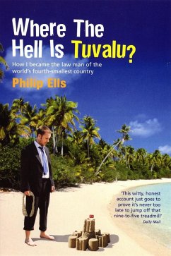 Where The Hell Is Tuvalu? (eBook, ePUB) - Ells, Philip