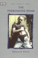 The Pheromone Bomb (eBook, ePUB) Cover The Pheromone Bomb (eBook, ePUB)