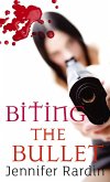 Biting The Bullet (eBook, ePUB)