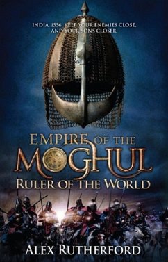 Empire of the Moghul: Ruler of the World (eBook, ePUB) - Rutherford, Alex