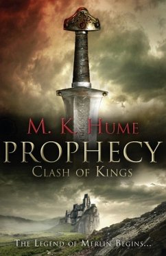 Prophecy: Clash of Kings (Prophecy Trilogy 1) (eBook, ePUB) - K. Hume, M.