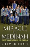 Miracle at Medinah: Europe's Amazing Ryder Cup Comeback (eBook, ePUB)