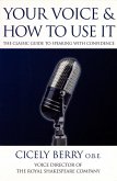 Your Voice and How to Use it (eBook, ePUB)