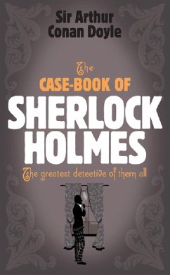 Sherlock Holmes: The Case-Book of Sherlock Holmes (Sherlock Complete Set 9) (eBook, ePUB) - Doyle, Arthur Conan